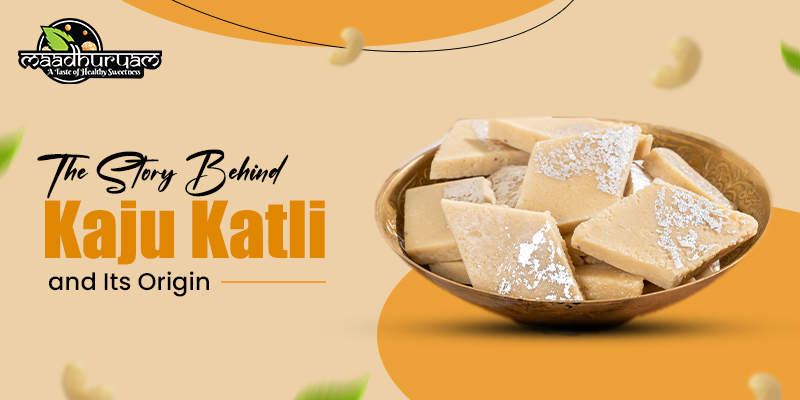 The Story Behind Kaju Katli And Its Origin